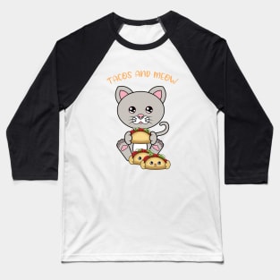 All I Need is tacos and cats, tacos and cats Baseball T-Shirt
